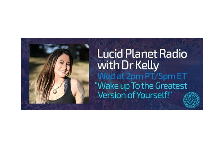Lucid Planet Radio with Dr. Kelly