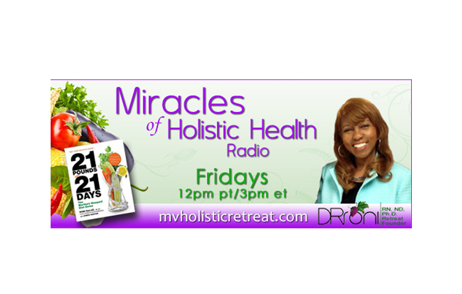 The Dr. Roni Show – Miracles of Holistic Health